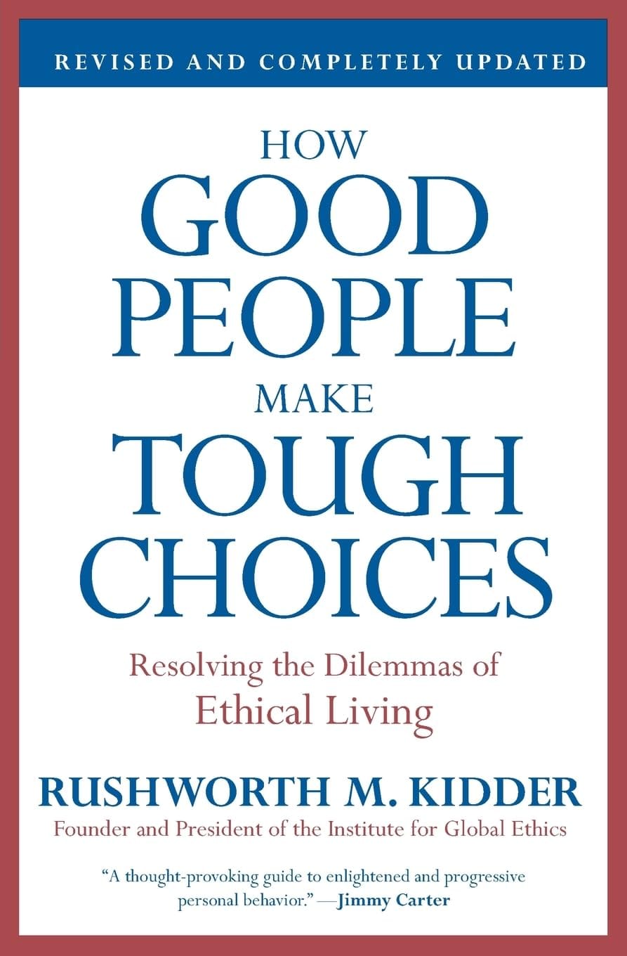 Book Summary: How Good People Make Tough Choices