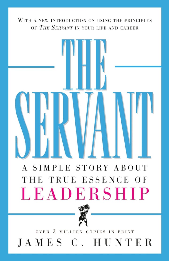 Navigating Leadership: Review James C. Hunter's "The Servant"