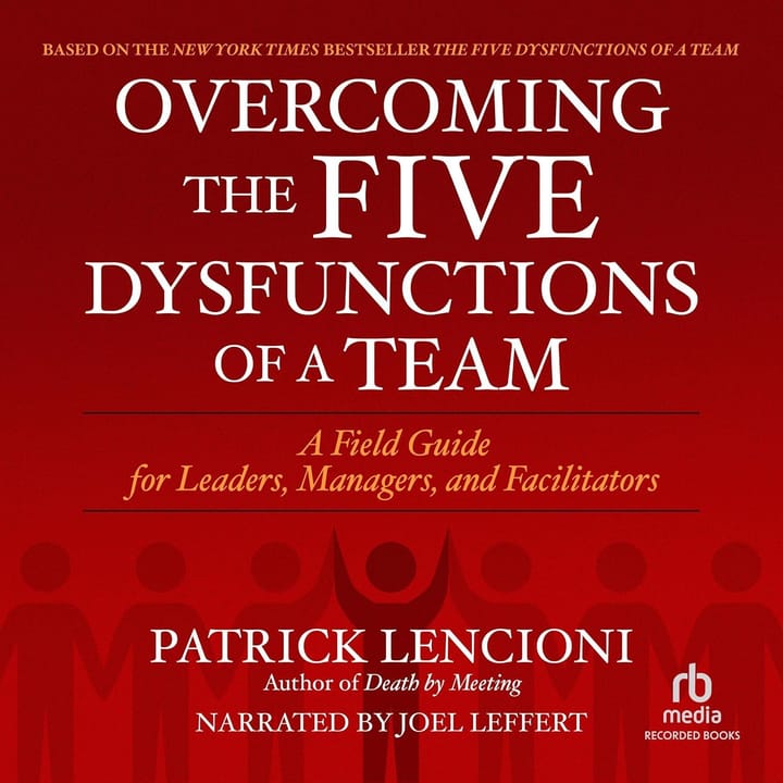 Book Summary: Overcoming the Five Dysfunctions of a Team